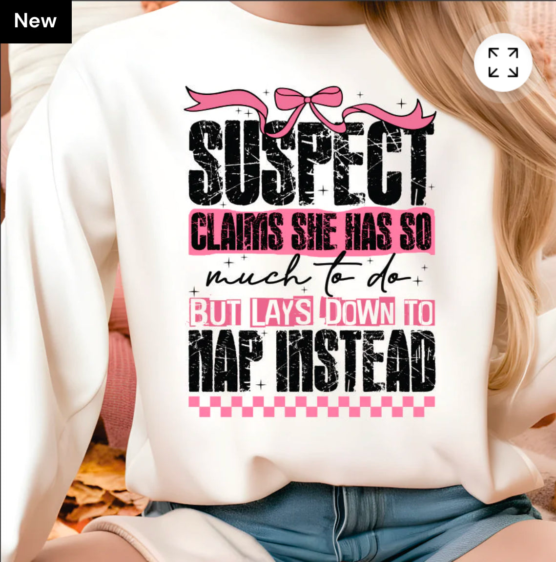 T-SHIRT Suspect claims she has so much to do but lays down to nap instead