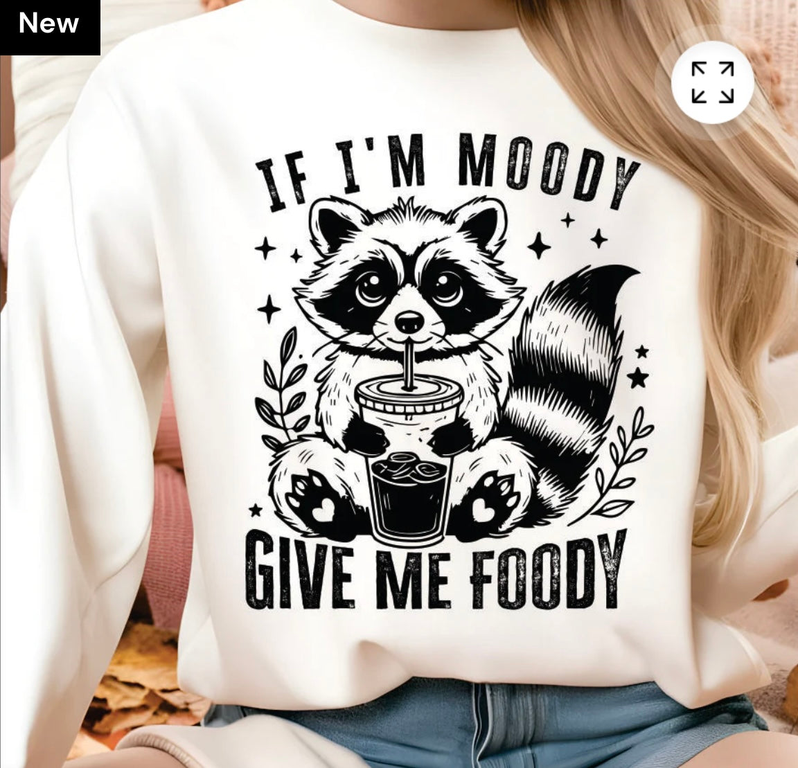 T-SHIRT If I’m Moody Give Me Foody
