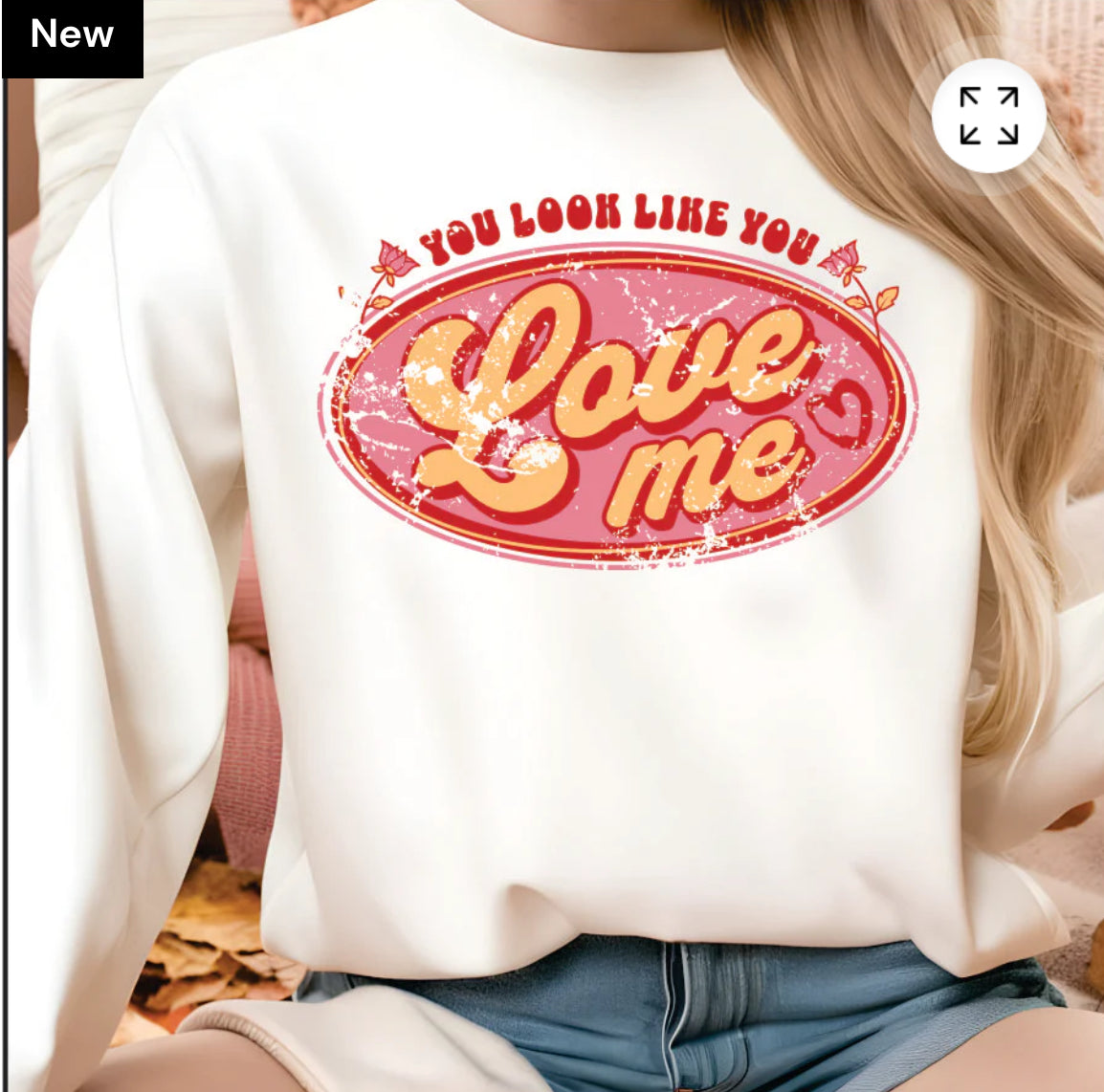 Excuse me you look like you love me TSHIRT