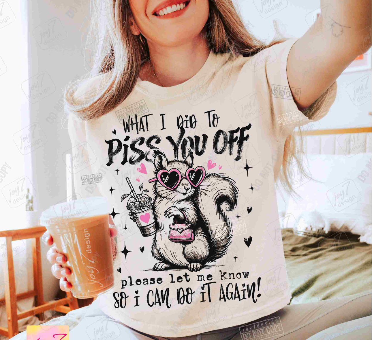 What I did…so I can do it again t-shirt