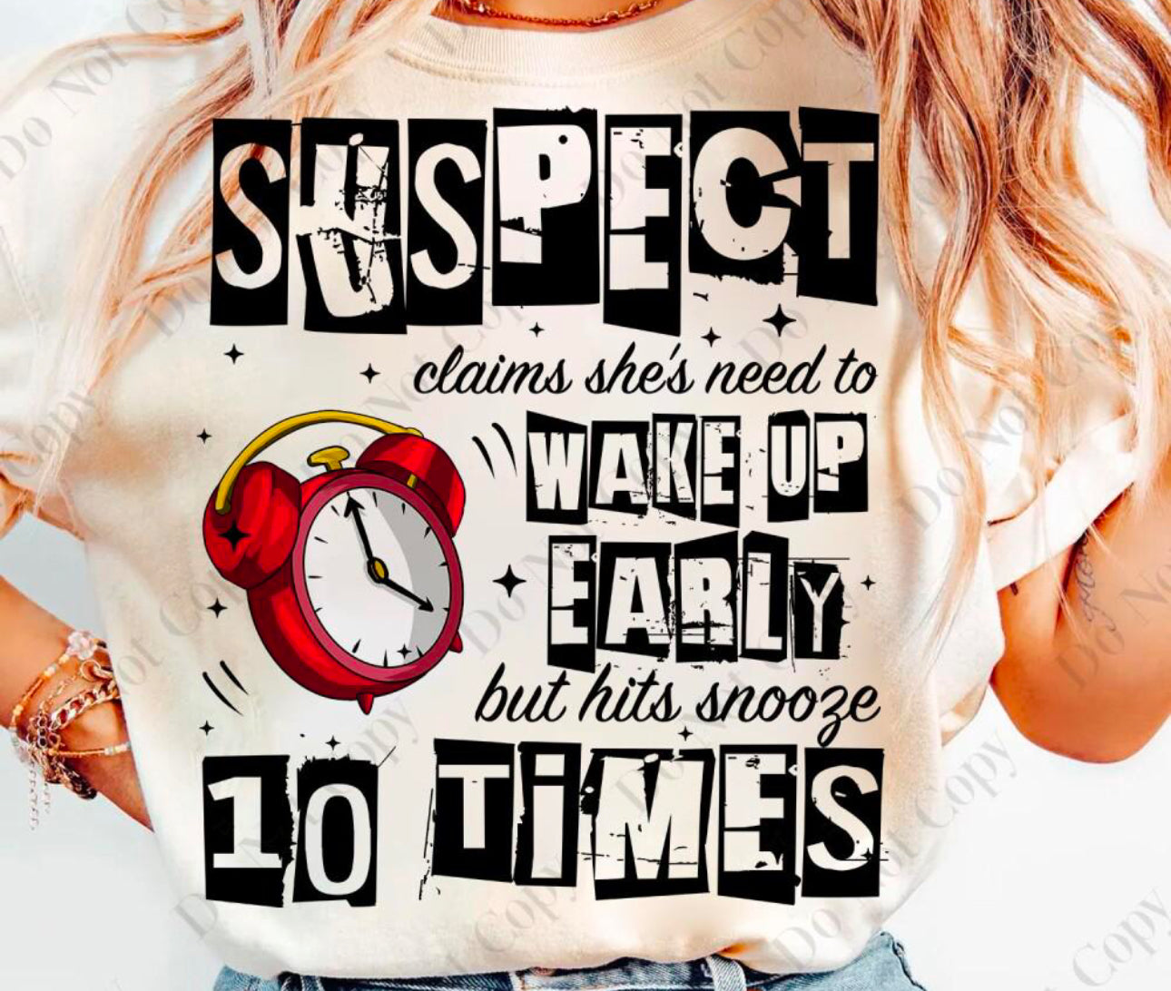 Suspect…hits snooze 10 times t-shirt