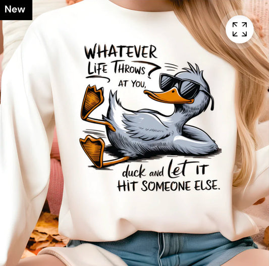 Whatever life throws at you Duck T-SHIRT