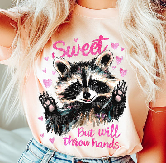 Sweet but will throw hands t-shirt